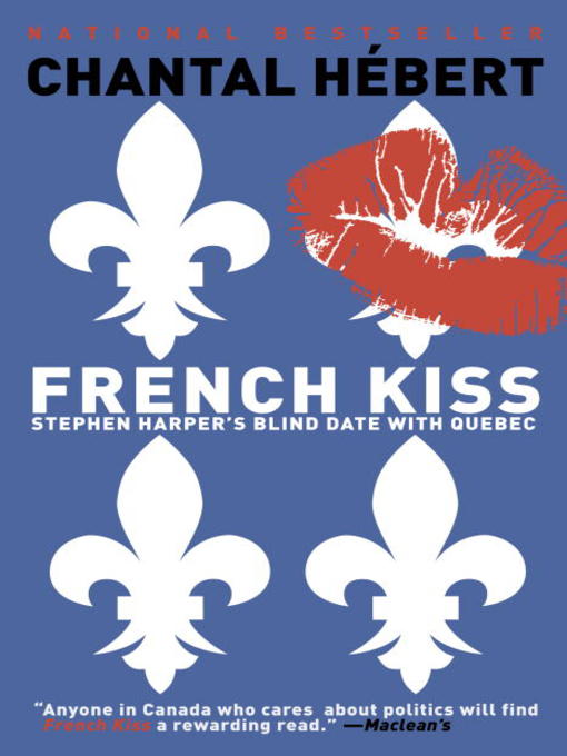 Title details for French Kiss by Chantal Hebert - Available
